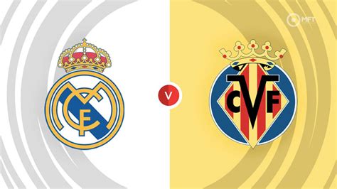 real madrid vs villarreal prediction